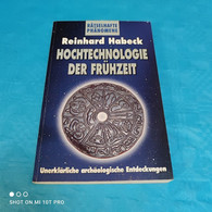 Reinhard Habeck - Hochtechnologie Der Frühzeit - Arqueología