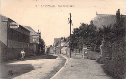 FRANCE - 02 - LA CAPELLE - Rue De La Gare - Carte Postale Ancienne - Autres & Non Classés