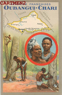 OUBANGHI-CHARI COLONIES FRANCAISES CENTRE-AFRIQUE CONGO TOUMA RABET GRIBINGUI BANGUI - Centrafricaine (République)