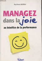 Managez Dans La Joie Au Bénéfice De La Performance (avec Envoi De L'auteur) - Vintrou Paul-Hervé - 2012 - Contabilidad/Gestión