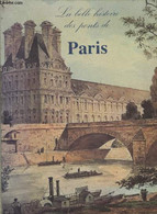 Paris Sur Seine - La Belle Histoire Des Ponts De Paris (Collection "La Belle Histoire De") - Plouin Renée - 1967 - Ile-de-France