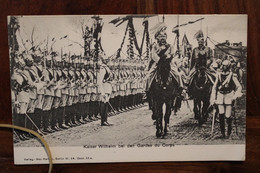 AK 1914's Cpa Kaiser Wilhelm Bei Den Gardes Du Corps Deutsches Reich - Guerre 1914-18