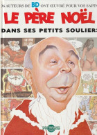 BANDES DESSINEES  LE PERE NOEL DANS SES PETITS SOULIERS - LIVRE NEUF - Sammlungen