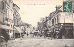 FRANCE - 02 - CHAUNY - Rue Du Pont Royal - Commerce - Carte Postale Ancienne - Chauny