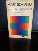 Marc Soriano - Les Contes De Perrault - Culture Savante Et Traditions Populaires - Soziologie