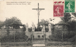 Villequier Aumont * Le Calvaire De La Rue Des Fermes * 1924 - Autres & Non Classés