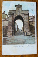 FAENZA - PORTA PIA   - VIAGGIATA  1902 - Faenza