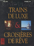 La Vie Du Rail, Hors-série Déc. 1990 - Trains De Luxe & Croisières De Rêve - Al-Andalus Expreso - Venise-Simplon Orient- - Railway & Tramway