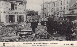 FRANCE - 93 - Explosion De Saint Denis - 4 Mars 1916 - Dans Une Rue Voisine - ELD - Carte Postale Ancienne - Saint Denis