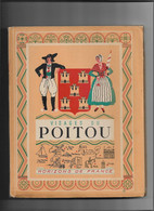 Livre Ancien 1947 Visages Du Poitou 'horizons De France - Poitou-Charentes