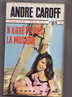 Special Police N°943 N'ARRETE PAS LA MUSIQUE De ANDRE CAROFF 1972 Fleuve Noir - Fleuve Noir