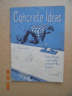 Concrete Ideas: How To Use Concrete Around The House By H. Wood. Mercer Publishing Co. 1953 - Bricolaje