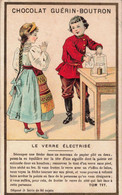 CHROMOS - S11559 - Chocolat Guérin Boutron - Le Verre Electrisé - En L'état Coupé - Env. 10,4x6,5 Cm - L2 - Guerin Boutron