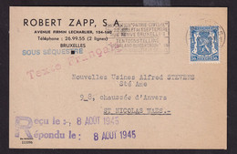 564/38 --  Carte Privée TP Petit Sceau BXL 1945 - Entete Firme Robert ZAPP - Griffe SOUS SEQUESTRE (Collaboration) - Guerre 40-45 (Lettres & Documents)