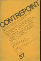 Contrepoint N°37 15 Avril 1981 - Pourquoi Le Colloque De Cordoue ? - Physique Et Psychanalyse - L'émigration Russe Et Le - Autre Magazines