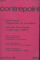 Contrepoint N°12 1973 - Paix Et Violence, L'hypocrisie De L'Occident - L'engrenage Chilien - Pages Retrouvées : La Franc - Autre Magazines