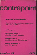Contrepoint N°13 1974 - La Crise Des Valeurs : Les Contradictions Culturelles Du Capitalisme - La Revanche Du Sacré - Le - Autre Magazines