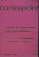 Contrepoint N°10 1973 - Experts Ou Prophètes ? - Une Nouvelle Trahison Des Clercs ? - De Weimar à Bonn - De La Frustrati - Autre Magazines