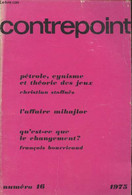 Contrepoint N°16 1975 - Pétrole, Cynisme Et Théorie Des Jeux - Pétrole, Cynisme Et Mauvaise Conscience - "L'affaire Miha - Autre Magazines