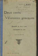 Deux Cents Versions Grecques (Seconde Et Rhétorique) Programme De 1902 - - Ragon E. - 1905 - Cultural