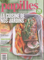 Papilles L'art De La Gastronomie Made In France N°52 Avril-Mai 2017 : 70 Recettes Exclusives - La Cuisine De Nos Jardins - Autre Magazines