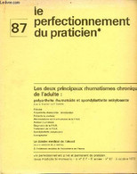 Le Perfectionnement Privé Et Permanent Du Praticien N°87 5e Année 5 Oct.1972 - Les Deux Principaux Rhumatismes Chronique - Autre Magazines