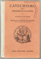 SVIZZERA 1921 - LIBRO - DIOCESI DI LUGANO - CATECHISMO A CURA DEL VESCOVO AURELIO BACCIARINI - TIMBRI DI ARZO (STAMP257) - Autres & Non Classés