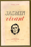 LIVRE . " JASMIN VIVANT " . CHARLES PUJOS . ÉDITIONS G. COUDERC NÉRAC . PATOIS . OCCITAN - Ref. N°226L - - Non Classés