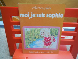 Livre (enfantina) Collection Praline Moi, Je Suis Sophie, éditions 2 Coqs D'or, 1979, Rare....3A0420 - Märchen