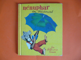 Nénuphar En Vacances  Les Albums Roses Romain Simon  Hachette 1956 - Biblioteca Rosa