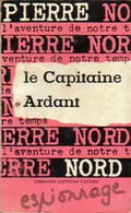 Le Capitaine Ardant De Pierre Nord (1958) - Antiguos (Antes De 1960)