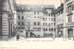 EUROPE - Suisse - LUZERN - Weinmarkt - Hotel Des Balances - Cartes Postales Anciennes - Lucerne