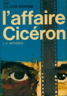 L'affaire Cicéron De L.-C. Moyzisch (1963) - Action