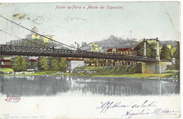 TORINO PONTE IN FERRO E MONTE DEI CAPUCCINI 1901 - Brücken