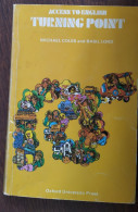 Delcampe - Access To English Turning Point_Michael Coles And Basil Lord_oxford University Presse_1982 - Inglés/Gramática