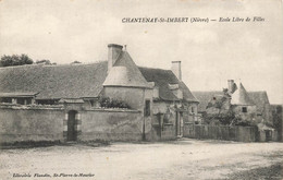 Chantenay Sur Imbert * Route Et école Libre De Filles * Groupe Scolaire - Autres & Non Classés