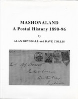 SOUTH AFRICA Südafrika / Mashonaland. A Postal History 1890-96. A. Drysdall & D. Collis. 1990 - Manuali