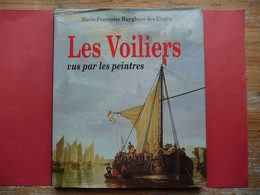LES VOILIERS  VUS PAR LES PEINTRES MARIE-FRANCOISE HUYGHUES DES ETAGES 1988 EDITA LAUSANNE - Boats