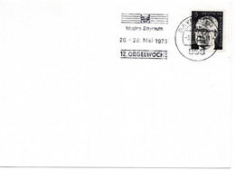 57255 - Bund - 1973 - 5Pfg Heinemann EF A Kte BAYREUTH - MUSICA BAYREUTH 20.-28.MAI 1973 12. ORGELWOCHE - Muziek