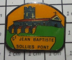 1516a Pin's Pins / Beau Et Rare / VILLES / EGLISE ST JEAN BAPTISTE SOLLIES PONT Du 1er Mai ? - Pallamano