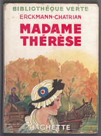 Hachette - Bibliothèque Verte Avec Jaquette -  Erckmann-Chatrian - "Madame Thérèse" - 1949 - #Ben&Vteanc - Biblioteca Verde