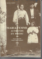 Livre De 199 Pages " Mari Et Femme Autrefois En ANJOU - POITIERS-PARTHENAY-St MAIXENT-BRESSUIRE-St LOUP - Poitou-Charentes