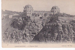Algérie, Constantine, L'hôpital Civil - Constantine