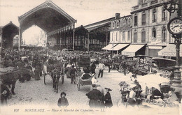 MARCHES - BORDEAUX - Place Et Marché Des Capucins - LL - Carte Postale Ancienne - Marchés