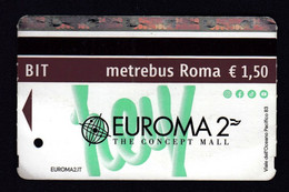 Italy Roma Rome 2022 / Metrebus Ticket / EUROMA 2, The Concept Mall / Metro, Railway, Bus, Tramway - Europa