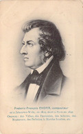 MUSIQUE - Compositeur - Frédéric François CHOPIN - Carte Postale Ancienne - Musik Und Musikanten