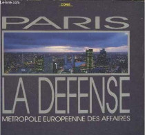 Paris La Défense - Métropole Européenne Des Affaires (2ème édition Mise à Jour Et Augmentée) - Cofer - 1989 - Ile-de-France