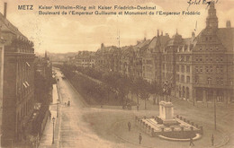 Metz * Boulevard De L'empereur Guillaume Et Monument De L'emperuer Frédéric - Metz