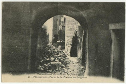 (13) 026, Pélissanne, Ruat 43,Tremblement De Terre De 1909, Porte De La Maison Du Seigneur - Pelissanne