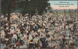 Pick Me Out In The Crowd At Belle Isle, Detroit, 1913 - Curt Teich Postcard - Detroit